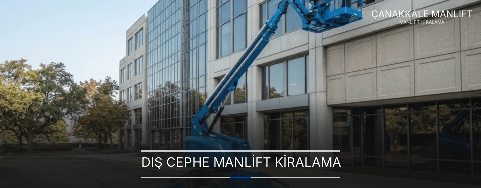 Dış Cephe Manlift Kiralama