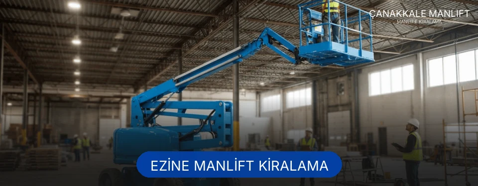 Ezine Manlift Kiralama