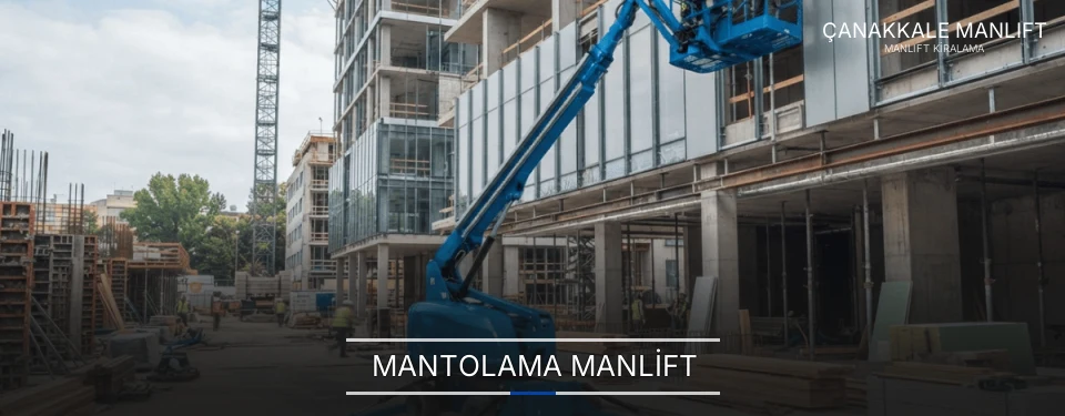 Çanakkale Mantolama Manlift Kiralama Firmaları